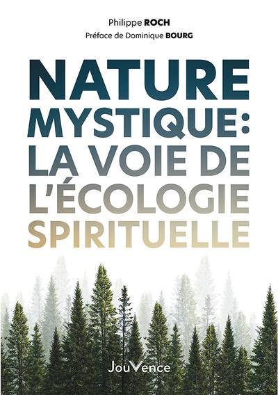 NATURE MYSTIQUE - LA VOIE DE L'ECOLOGIE SPIRITUELLE