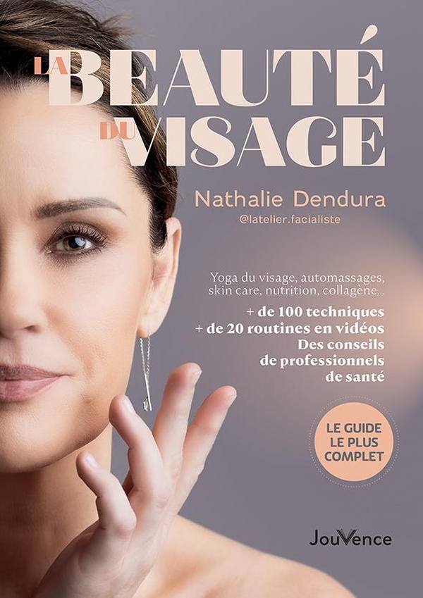 LA BEAUTE DU VISAGE - YOGA DU VISAGE, AUTOMASSAGES, SKIN CARE, NUTRITION, COLLAGENE
