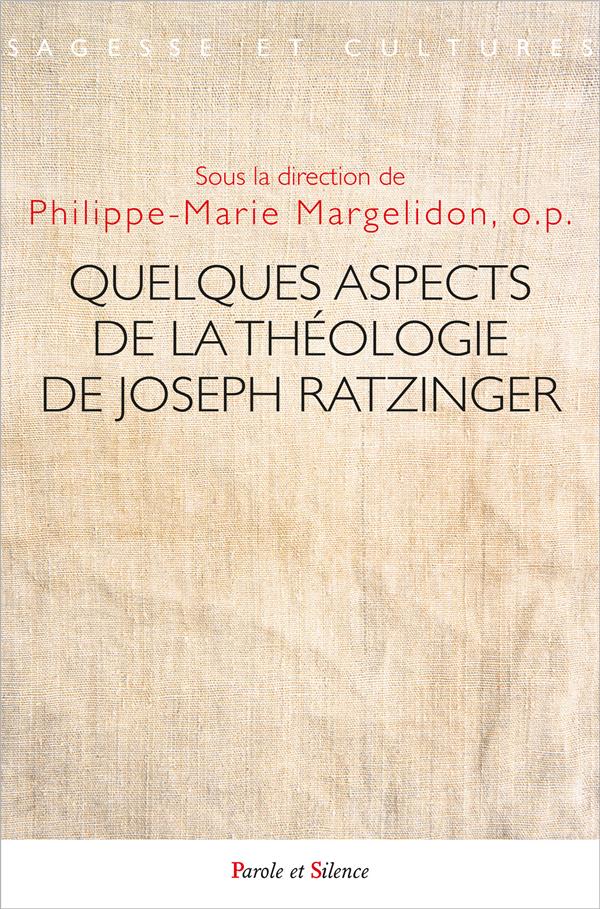QUELQUES ASPECTS DE LA THEOLOGIE DE JOSEPH RATZINGER