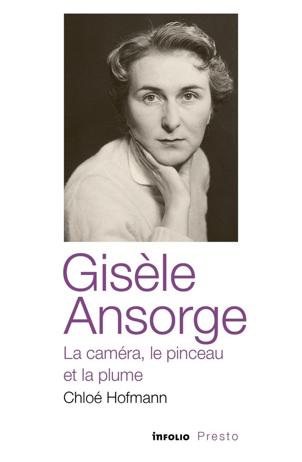 GISELE ANSORGE - LA CAMERA, LE PINCEAU ET LA PLUME