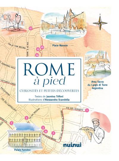 ROME A PIED - CURIOSITES ET PETITES DECOUVERTES