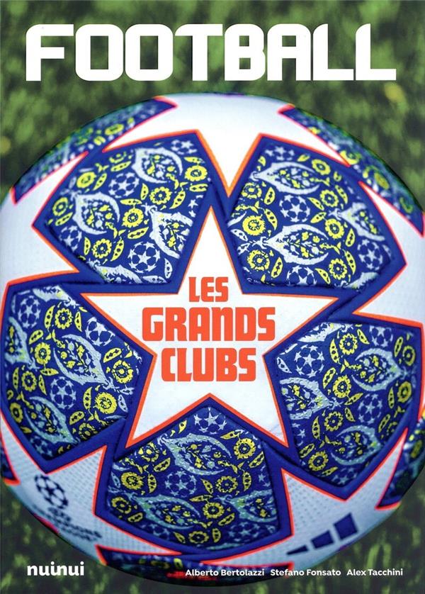 FOOTBALL - LES GRANDS CLUBS