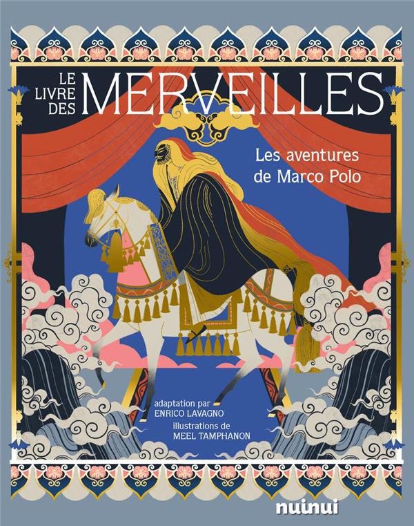 LE LIVRE DES MERVEILLES - LES AVENTURES DE MARCO POLO