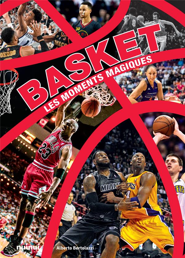 BASKET - LES MOMENTS MAGIQUES