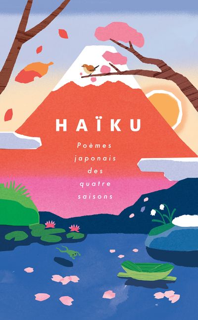 HAIKU - POEMES JAPONAIS DES QUATRE SAISONS