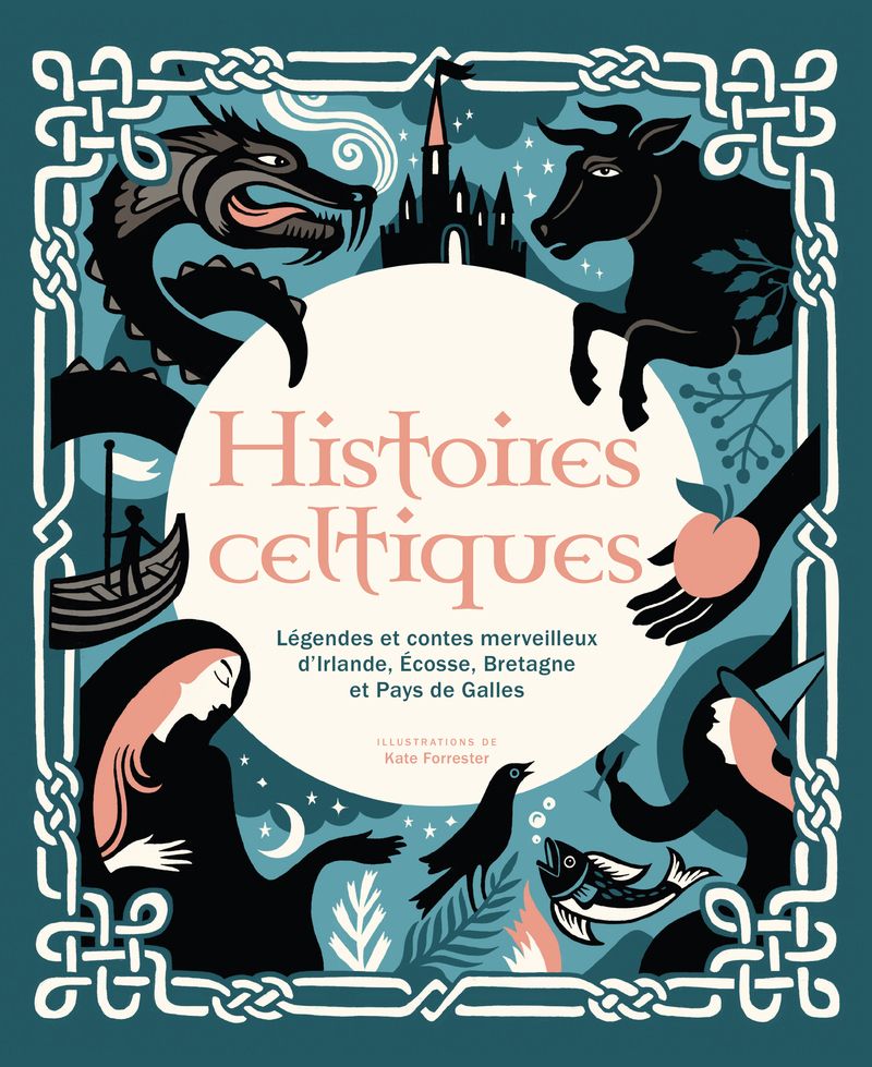 HISTOIRES CELTIQUES - LEGENDES ET CONTES MERVEILLEUX D'IRLANDE, ECOSSE, BRETAGNE ET PAYS DE GALLES (