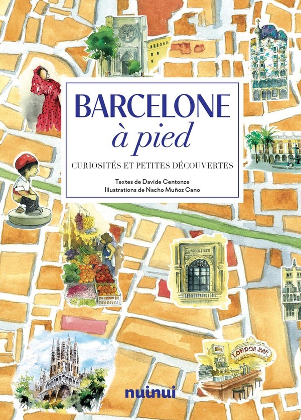 BARCELONE A PIED - CURIOSITES ET PETITES DECOUVERTES