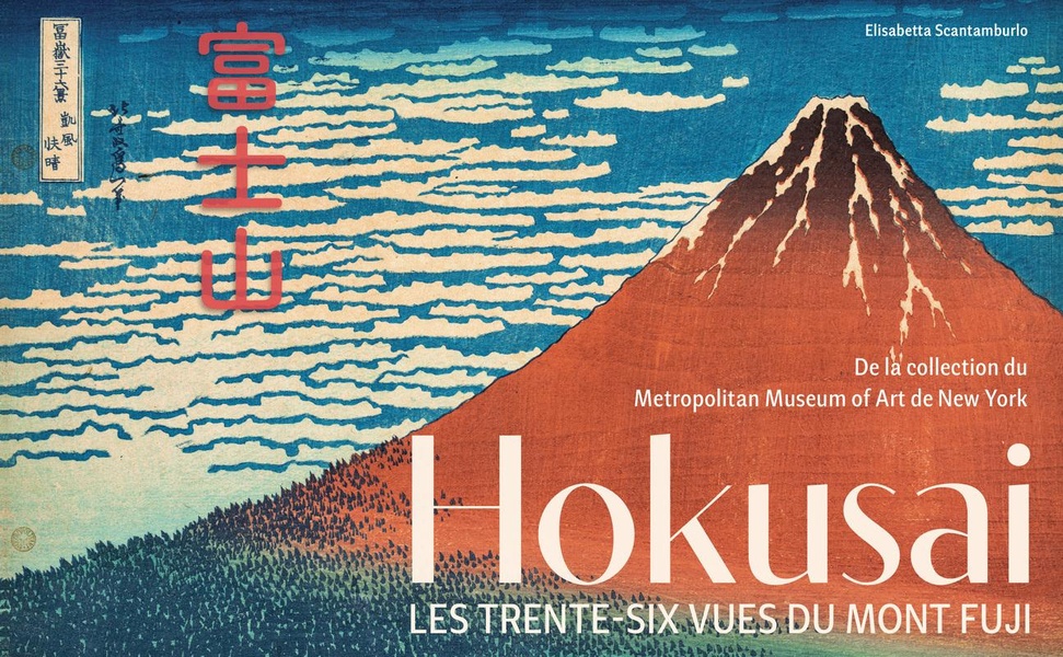 HOKUSAI - LES TRENTE-SIX VUES DU MONT FUJI NE