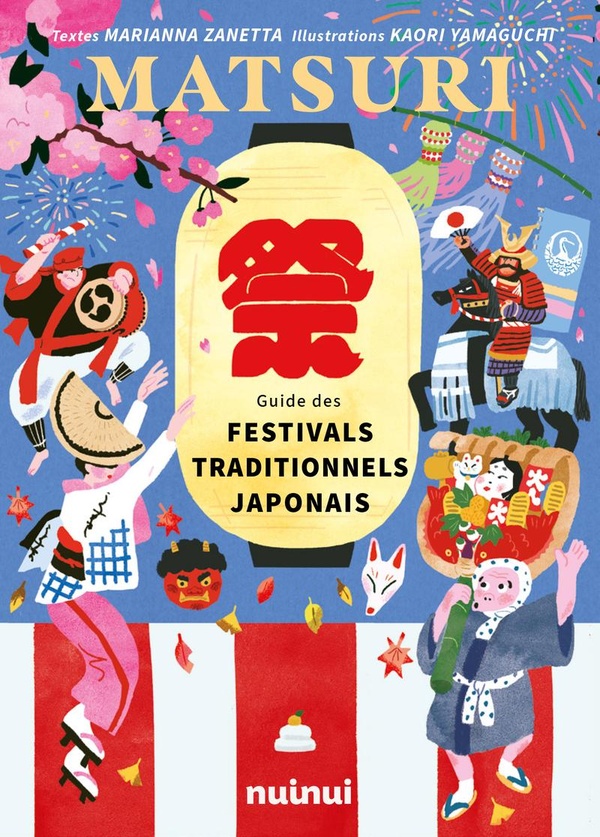 MATSURI - GUIDE DES FESTIVALS TRADITIONNELS JAPONAIS