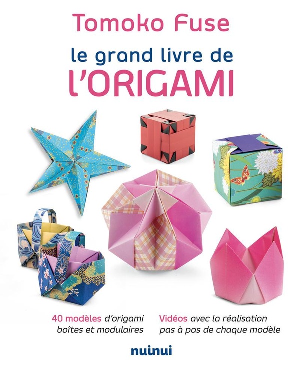 LE GRAND LIVRE DE L'ORIGAMI