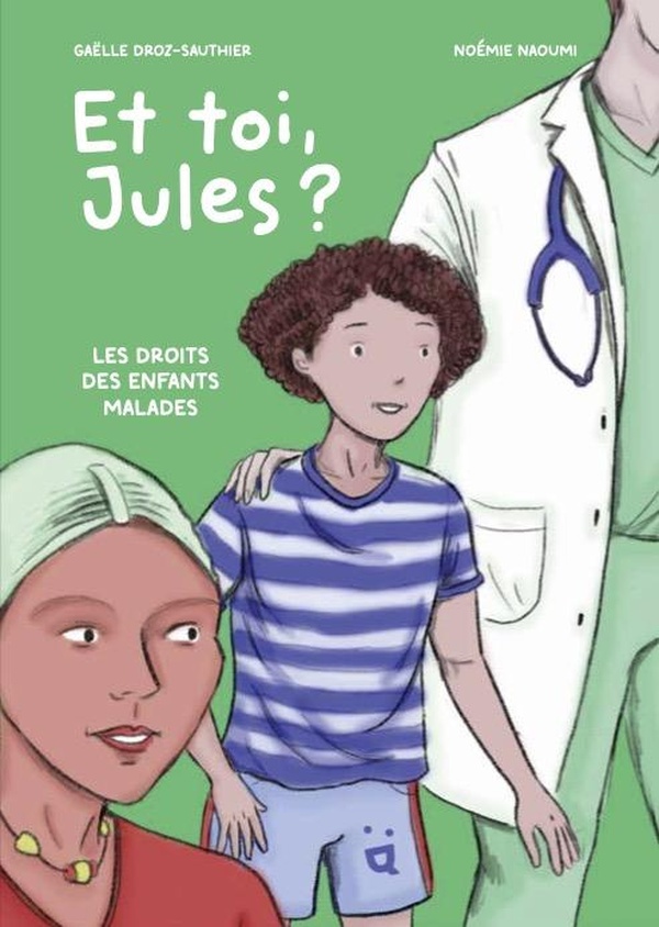 ET TOI, JULES ? - LES DROITS DES ENFANTS MALADES