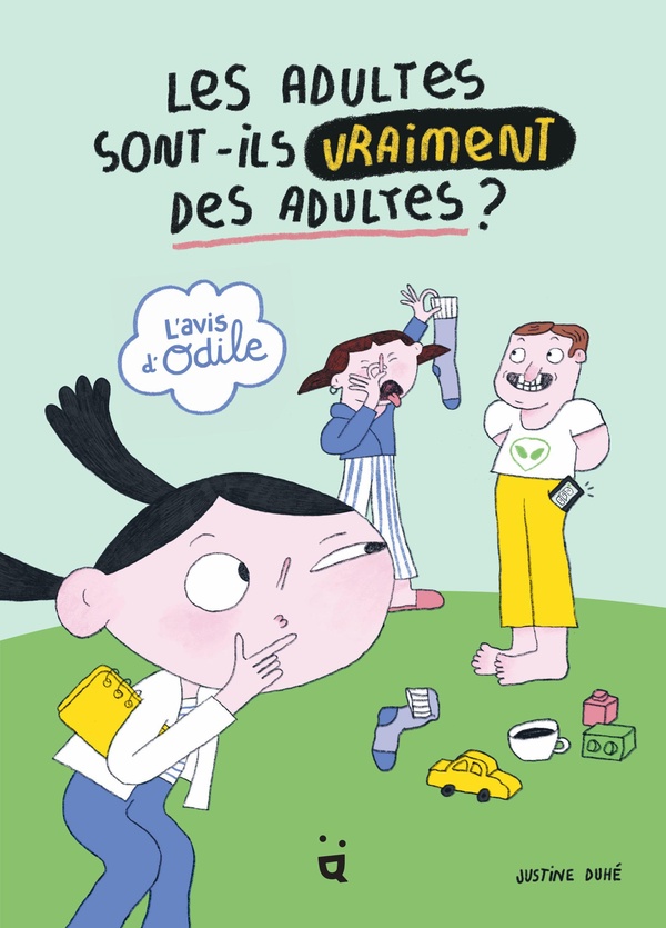 L'AVIS D'ODILE - LES ADULTES SONT-ILS VRAIMENT DES ADULTES?