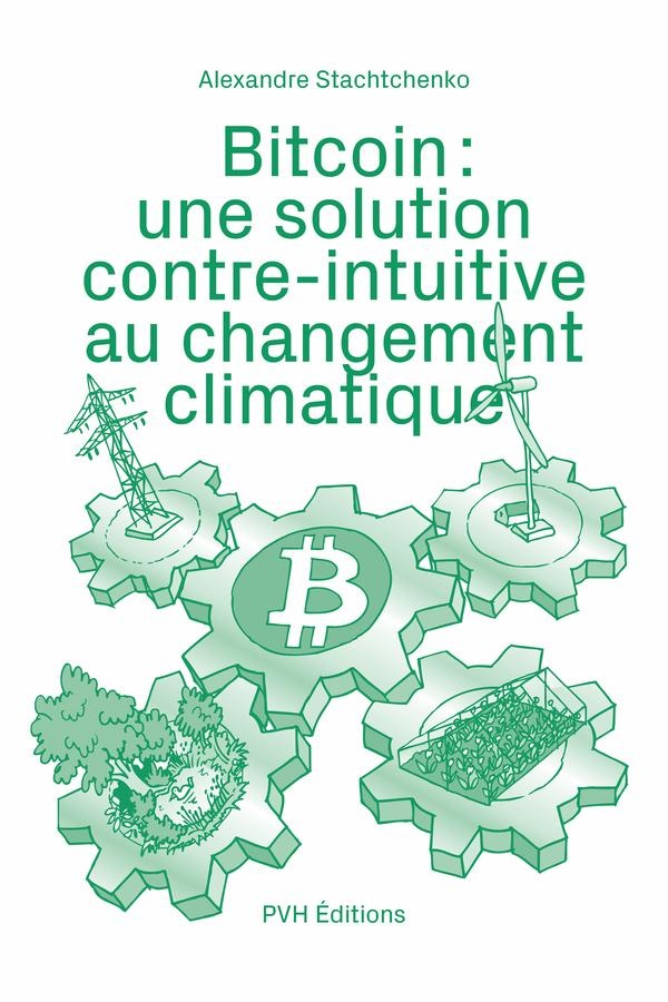 BITCOIN : UNE SOLUTION CONTRE-INTUITIVE AU CHANGEMENT CLIMATIQUE