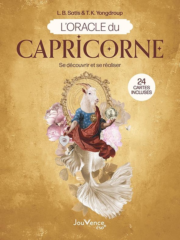 L'ORACLE DU CAPRICORNE - SE DECOUVRIR ET SE REALISER