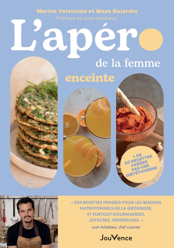 L'APERO DE LA FEMME ENCEINTE - + DE 50 RECETTES CREEES PAR UNE DIETETICIENNE