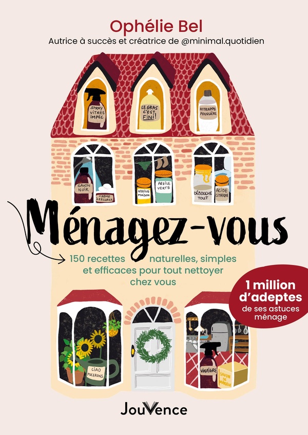 MENAGEZ-VOUS : 150 RECETTES NATURELLES, SIMPLES ET EFFICACES POUR TOUT NETTOYER CHEZ VOUS