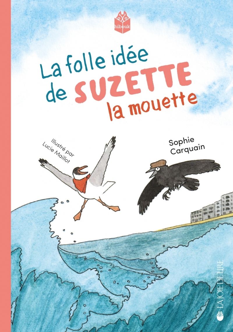 LA FOLLE IDEE DE SUZETTE LA MOUETTE