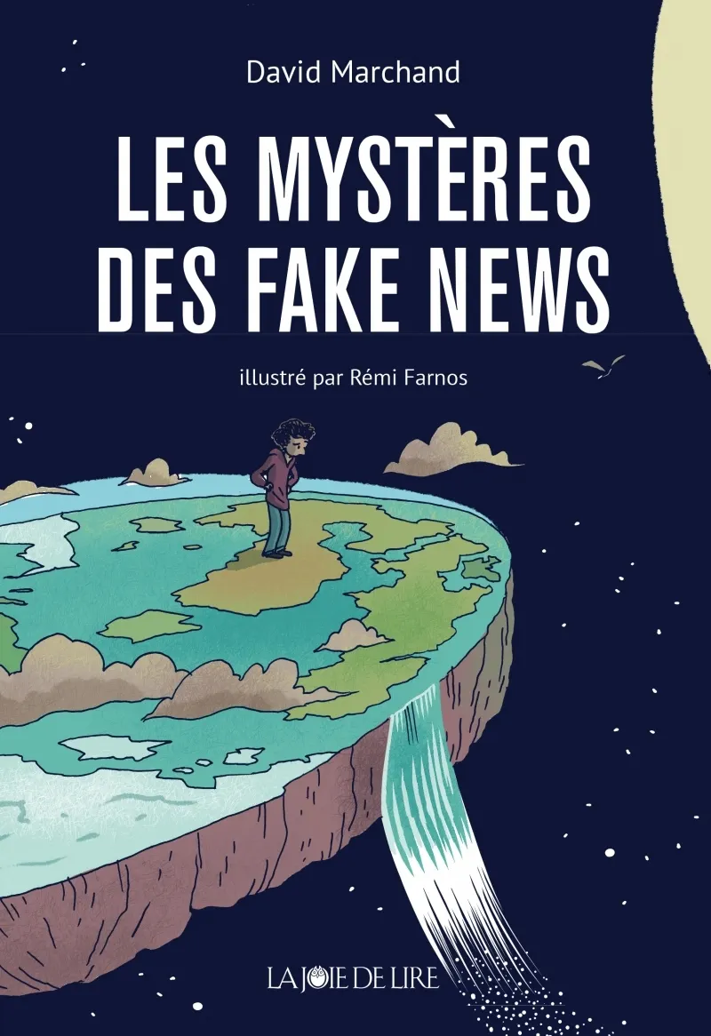LES MYSTERES DES FAKE NEWS