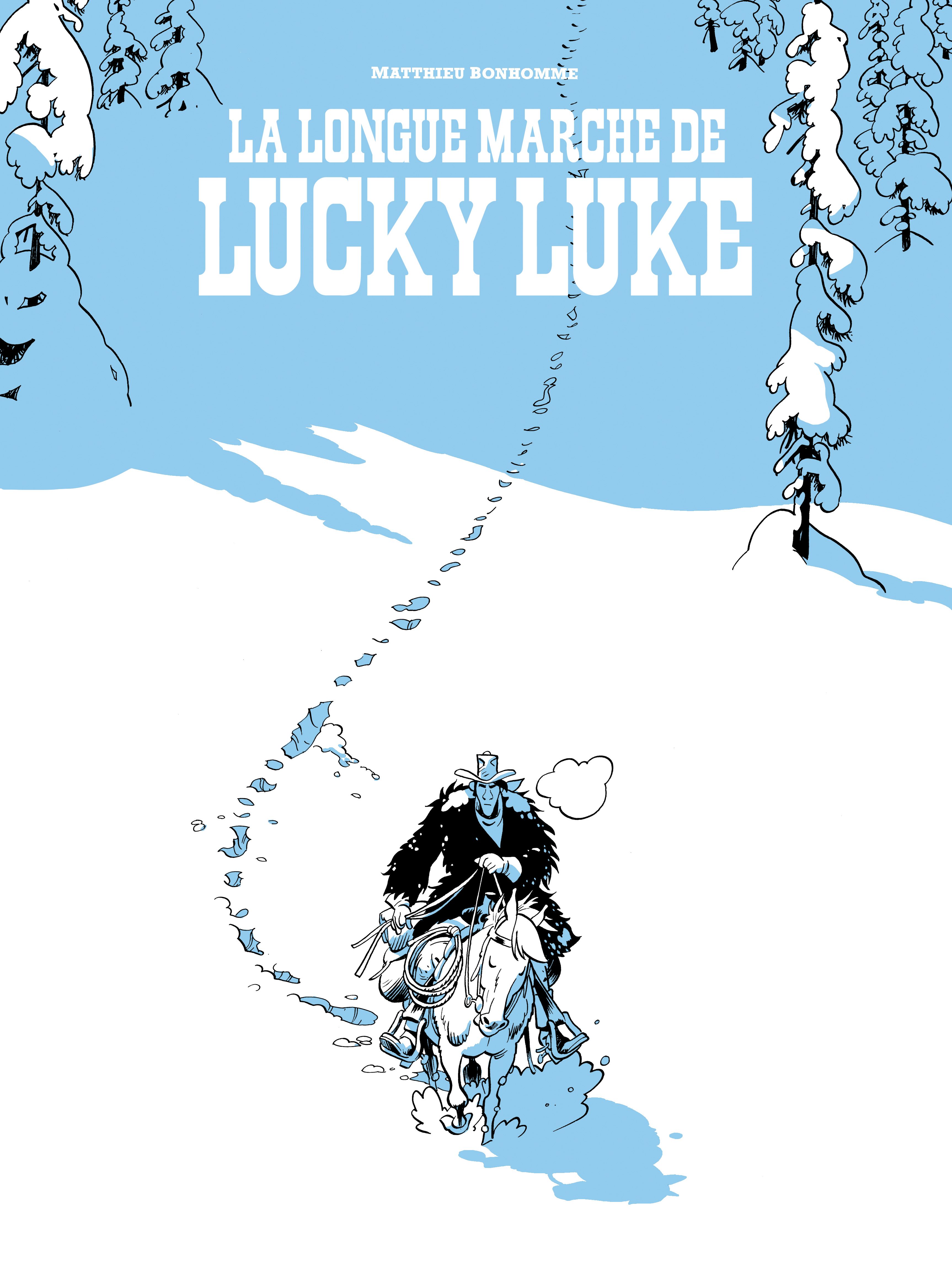 UN HOMMAGE A LUCKY LUKE PAR - UN HOMMAGE A LUCKY LUKE PAR - LA LONGUE MARCHE DE LUCKY LUKE / EDITION