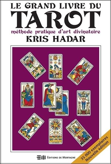LE GRAND LIVRE DU TAROT - METHODE PRATIQUE D'ART DIVINATOIRE