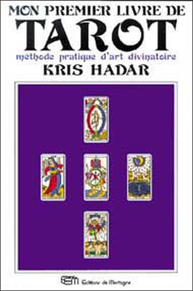 MON PREMIER LIVRE DE TAROT - METHODE PRATIQUE D'ART DIVINATOIRE