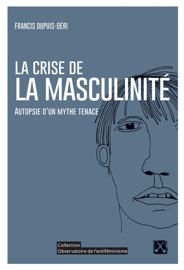 CRISE DE LA MASCULINITE (LA)