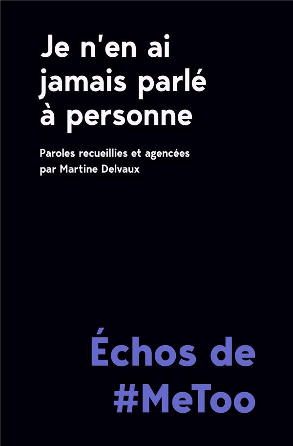 JE N'EN AI JAMAIS PARLE A PERSONNE