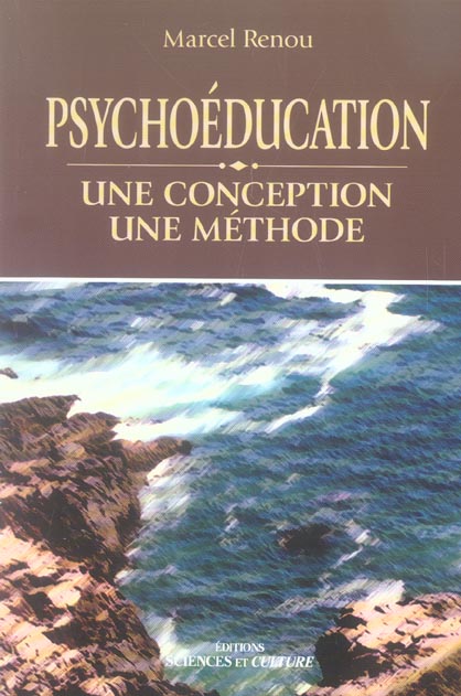 PSYCHOEDUCATION - UNE CONCEPTION - UNE METHODE