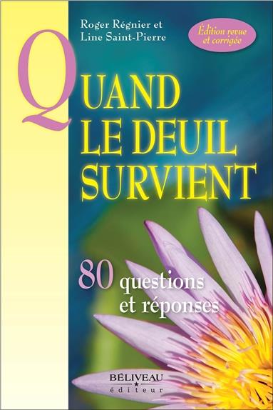 QUAND LE DEUIL SURVIENT - 80 QUESTIONS ET REPONSES