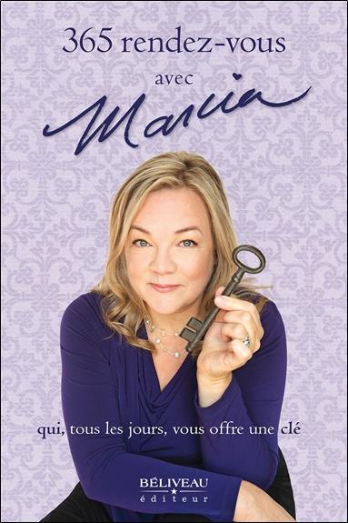 365 RENDEZ-VOUS AVEC MARCIA QUI, TOUS LES JOURS, VOUS OFFRE UNE CLE