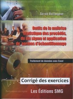 CORRIGE - OUTILS DE LA MAITRISE STATISTIQUE DES PROCEDES, DU SIX SIGMA ET APPLICATION DE NORMES D'EC