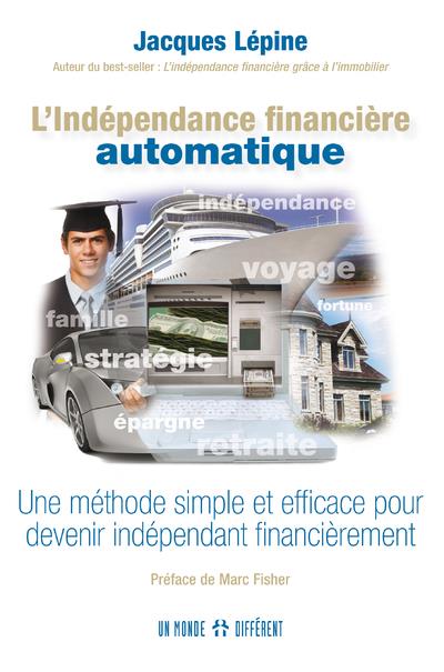 L'INDEPENDANCE FINANCIERE AUTOMATIQUE