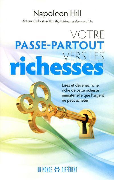 VOTRE PASSE-PARTOUT VERS LES RICHESSES