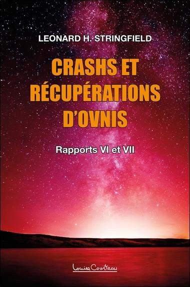 CRASHES ET RECUPERATIONS D'OVNIS VOLUME 2 - RAPPORTS VI ET VII