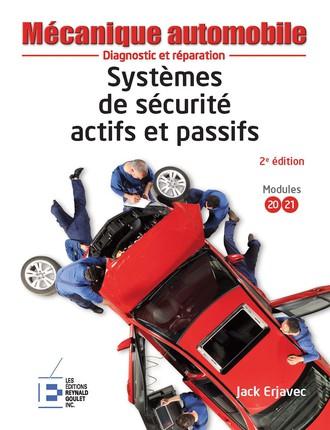 SYSTEMES DE SECURITE ACTIFS ET PASSIFS  DIAGNOSTIC ET REPARATION 2E EDITION - DIAGNOSTIC ET REPARATI