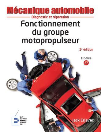 FONCTIONNEMENT DU GROUPE MOTOPROPULSEUR - 2EME EDITION - DIAGNOSTIC ET REPARATION.  RELIURE A SPIRAL