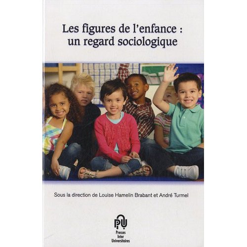 LES FIGURES DE L'ENFANCE : UN REGARD SOCIOLOGIQUE