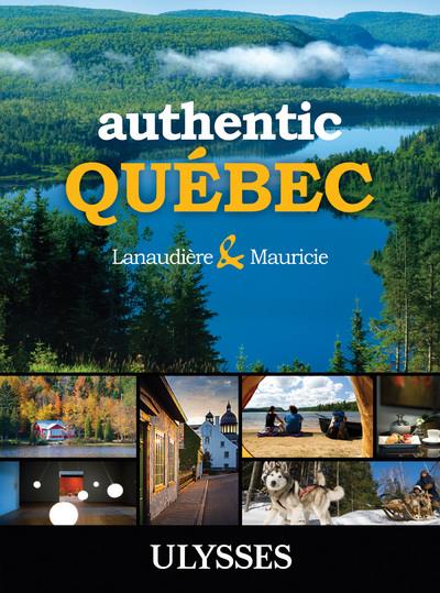 AUTHENTIC QUEBEC - LANAUDIERE AND MAURICIE - ANGLAIS