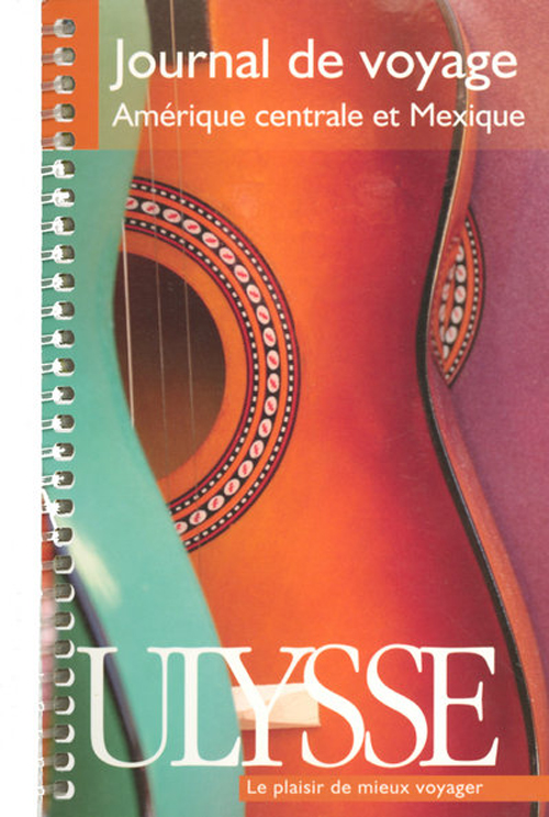 JOURNAL DE VOYAGE EN AMERIQUE CENTRALE ET MEXIQUE