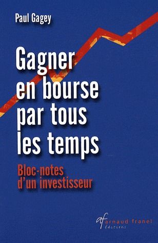GAGNER EN BOURSE PAR TOUS LES TEMPS