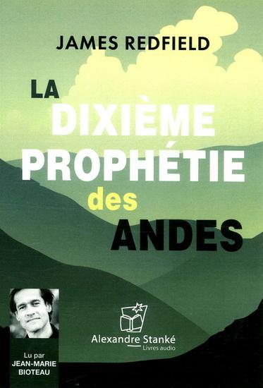 LA DIXIEME PROPHETIE DES ANDES