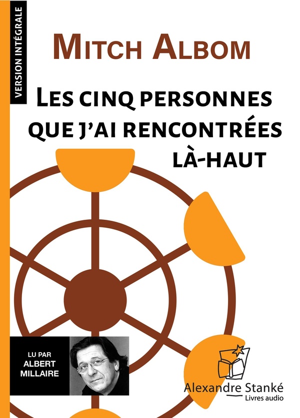 LES CINQ PERSONNES QUE J AI RENCONTREES LA-HAUT