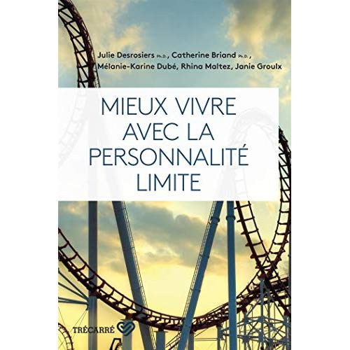 MIEUX VIVRE AVEC LA PERSONNALITE LIMITE