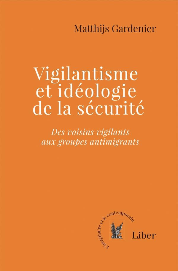 VIGILANTISME ET IDEOLOGIE DE LA SECURITE