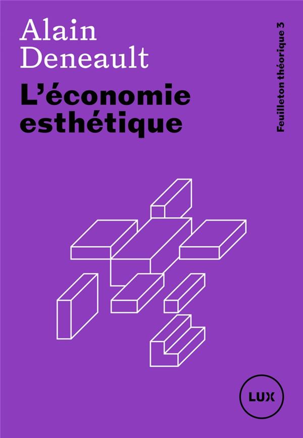 L'ECONOMIE ESTHETIQUE - FEUILLETON THEORIQUE 3