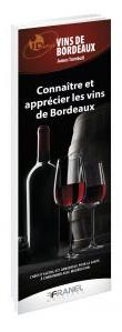 CONNAITRE ET APPRECIER LES VINS DE BORDEAUX