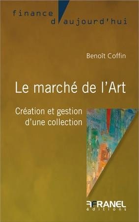 LE MARCHE DE L'ART : CREATION ET GESTION D'UNE COLLECTION