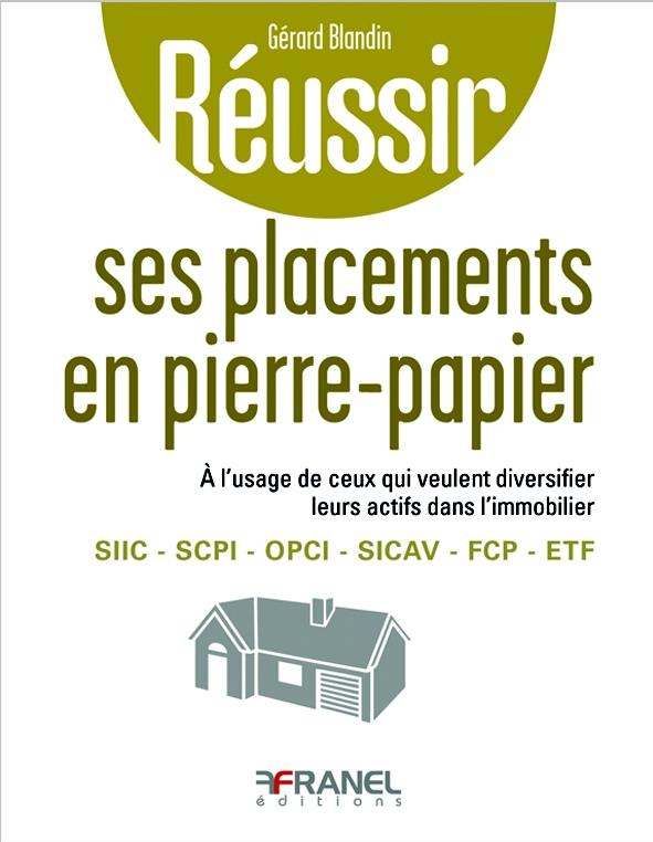 REUSSIR SES PLACEMENTS EN PIERRE-PAPIER