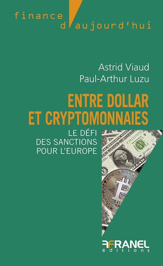 ENTRE DOLLAR ET CRYPTOMONNAIES - LE DEFI DES SANCTIONS POUR L'EUROPE