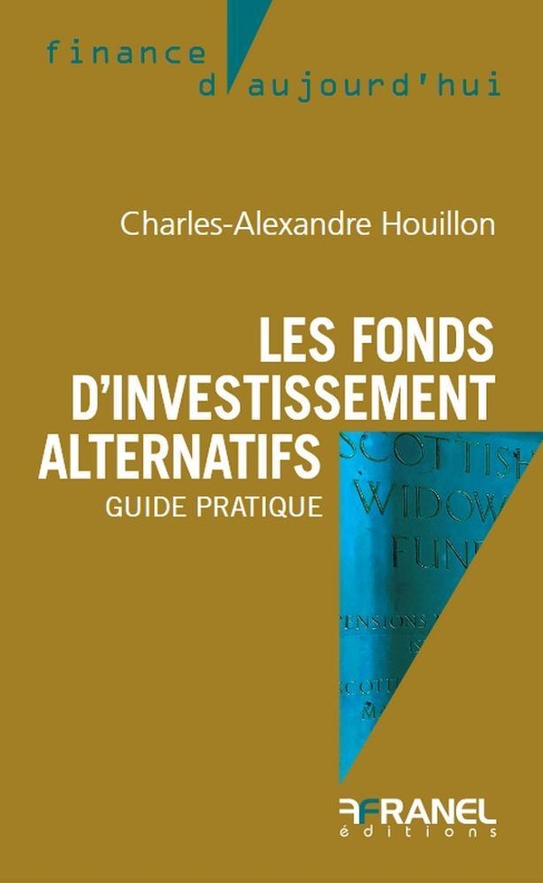LES FONDS D'INVESTISSEMENT ALTERNATIFS